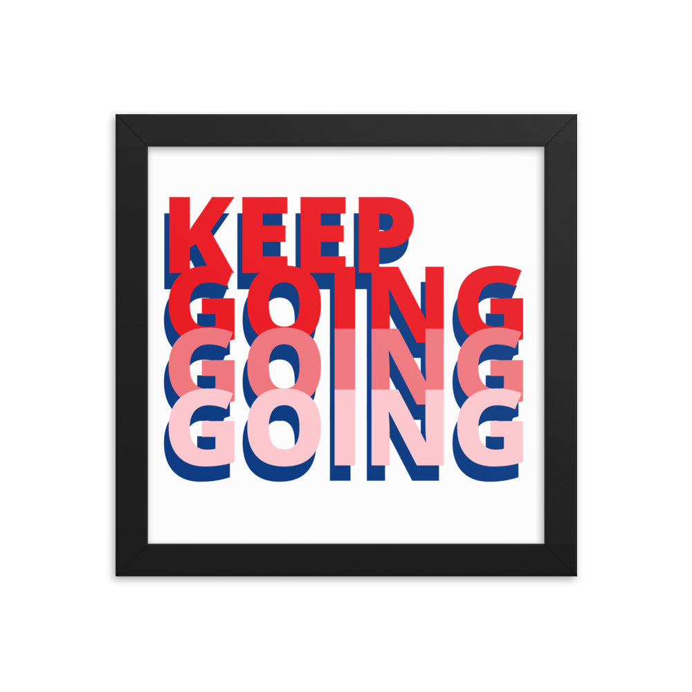 Keep Going Framed Poster