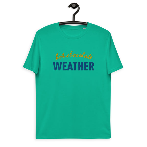 Hot Chocolate Weather - Unisex T-Shirt